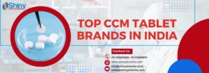 Top CCM Tablet Brands in India