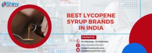 Best Lycopene Syrup Brands in India