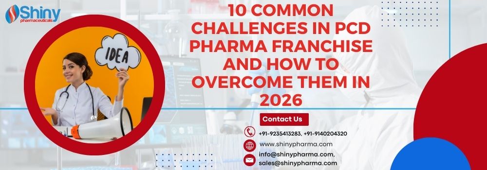 Common Challenges in PCD Pharma Franchise and How to Overcome Them in 2026